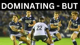 SCOTLAND v FIJI  A BRUTALLY HONEST AND FAIR REVIEW