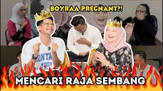 MENCARI RAJA KAKI SEMBANG!!! BOYRA PREGN4NT ?!?