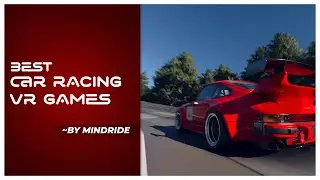 Top VR Car Racing Games of 2024 | Experience the Thrill!
