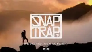Chris Brown - Don't Judge Me (CSC Trap Remix) [Chill Trap]