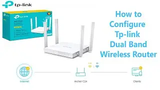 How to Configure Tp-link Dual Band Wireless Router Dual Band | Tp-link Archer c24