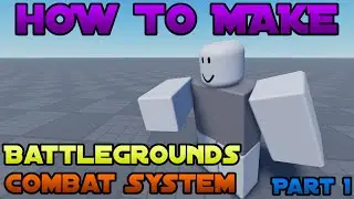 How To Make Battlegrounds Combat System Part1 (Roblox Studio)