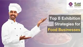 Top 8 Exhibition Strategies for Food Businesses | deAsra Blogs