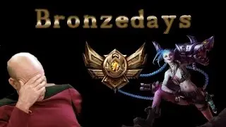 A typical day in LoL #005 Bronzedays
