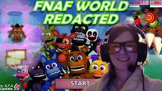 A FNaF World veteran plays FNaF World Redacted for the first time