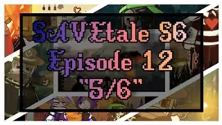 SAVEtale S6 Episode 12: 