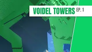 Tower of Going Green - Voidel Towers #1