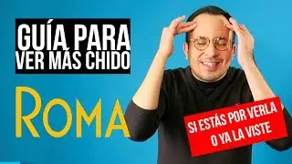 GUÍA PARA ROMA DE CUARÓN (SIN SPOILERS) // ANDRÉS DIOSDADO