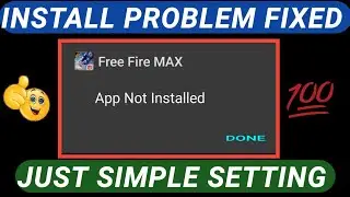 💥 How to solve • Free fire max App Not Installed Problem fix all devices 💥 | 2022 new method