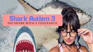 Shark Autism 3 (Short)