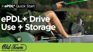 ePDL+™️ Drive Use and Storage | Old Town Sportsman BigWater ePDL+™️ 132