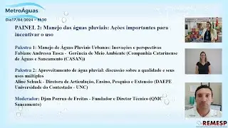 PAINEL 2: Manejo das águas pluviais: Ações importantes para incentivar o uso