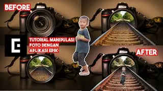 TUTORIAL MANIPULASI FOTO DENGAN APLIKASI EPIK