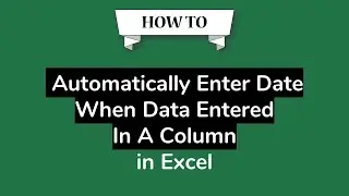 How To Automatically Enter Date When Data Entered In A Column in Excel in Urdu