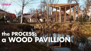 SHINK - Wood Pavilion: the process
