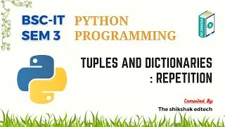Python :  Tuples And Dictionaries : Repetition 