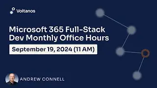 Microsoft 365 Full-Stack Developer Office Hours - September 2024