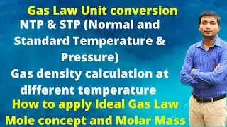 Gas Law Unit Conversions, Gas Law and Mole Concept: Calculating Gas Density at NTP & STP