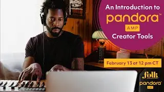 An Introduction to Pandora’s AMP Creator Tools