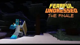 ALONE - Fearful & Undressed Finale