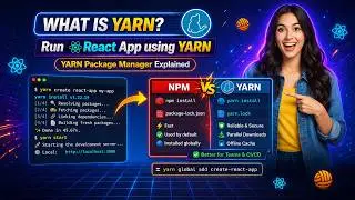 23 - What is YARN? | How to run React application using YARN? | YARN Package Manager | NPM vs YARN