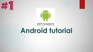 Android: Part 1 - Basic App Components شرح الأندرويد الجزء الأول