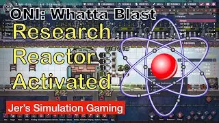 Whatta Blast #39 Research Reactor Activated