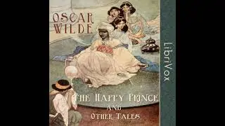 Happy Prince and Other Tales - from Librivox AudioBook