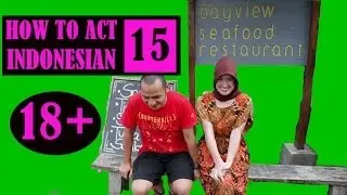 How to act Indonesian 15 (18+)
