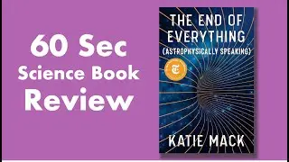 The End of Everything (Astrophysically Speaking) - Science Book Review