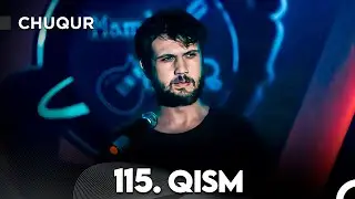 Chuqur 115-qism (O'zbek tilida)