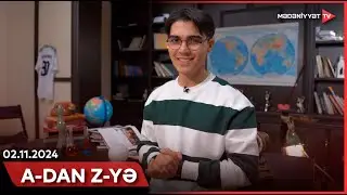 A-dan Z-yə | 02.11.2024