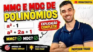 MMC E MDC DE POLINÔMIOS.