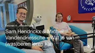 S04E05 - Sam Hendrickx en Michiel Vandendriessche - Wat je van wasberen leren kan