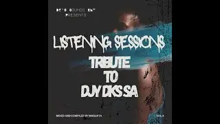 Listening Session Vol 4(Tribute To Djy DKS SA)