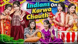 Indians On Karwachauth | Deep Kaur