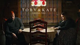 Toby&Kate | Loving You