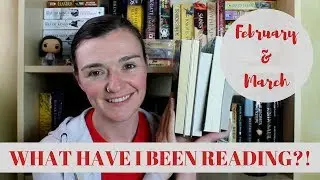 WHAT HAVE I BEEN READING?! || FEB & MARCH + CURRENT READS ||