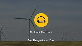 No Regrets – Roa (No Copyright Music)
