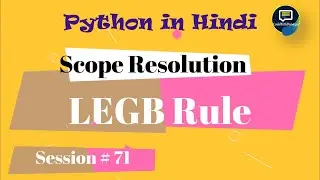 Python Scope Resolution - LEGB Rule | Python Tutorial in Hindi | #71