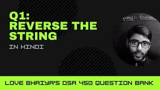 Q1: Reverse the string (450 Question by #LoveBabbar)