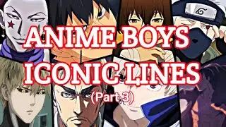 Anime Boys Iconic Lines | Part 3