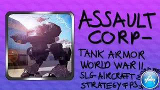 [Assault CorpsI - Tank Armor World War II SLG Aircraft 3D Strategy FPS MOBA] | World's Longest Title