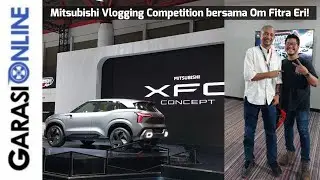 Mitsubishi Vlogging Competition IIMS 2023 bersama dengan Om Fitra Eri dari Otodriver! #86
