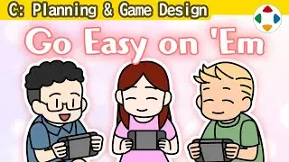 Being Kind to Beginners [Planning & Game Design]
