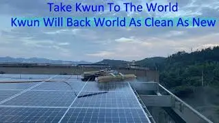Take Kwun around the World and Kwun Will Back you all Panels Clean World As Clean As New Autonomous