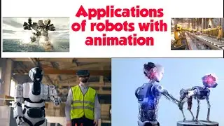Applications of robots with animation