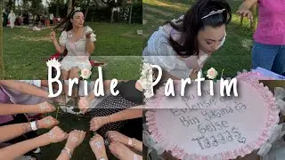 BRIDE PARTİM / Birlikte hazırlandık, eğlendikk