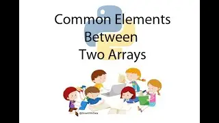 Python : Common Elements Between Two Arrays