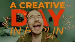 A Creative Day in Berlin!